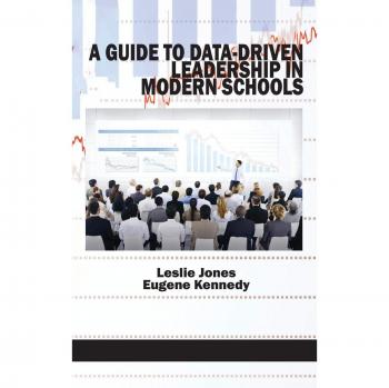 A Guide to Data-Driven Leadership in Modern Schools (HC)