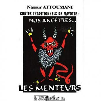 Contes traditionnels de Mayotte : nos ancêtres... les menteurs
