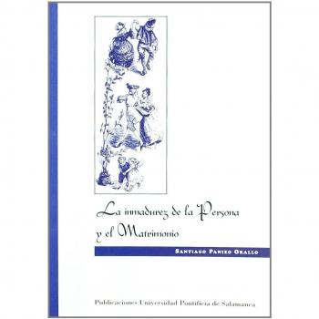 La inmadurez de la persona y el matrimonio