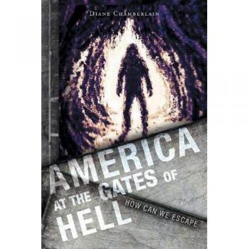 America at the Gates of Hell: How Can We Escape