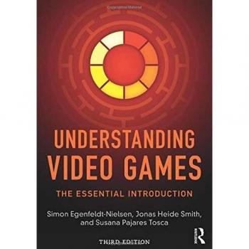 Understanding Video Games: The Essential Introduction