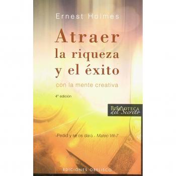 Atrer la Riqueza y el Exito Con la Mente Creativa