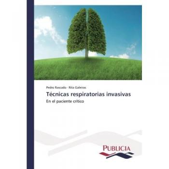 Rascado, Pedro: Técnicas respiratorias invasivas