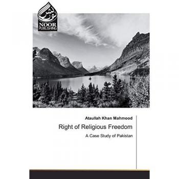 Right of Religious Freedom: A Case Study of Pakistan