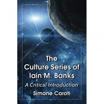 Caroti, Simone: The Culture Series of Iain M. Banks