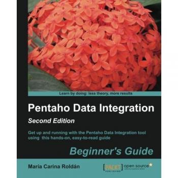 Pentaho Data Integration Beginner's Guide, Second Edition