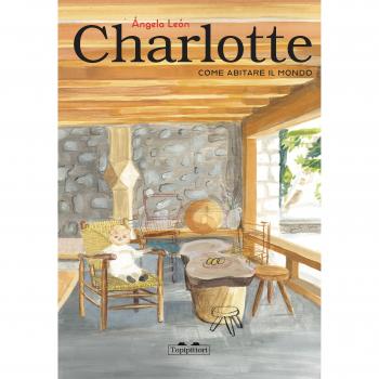 Charlotte. Come abitare il mondo.