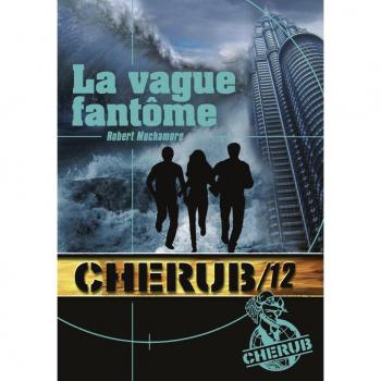 Cherub 12/La Vague Fantome