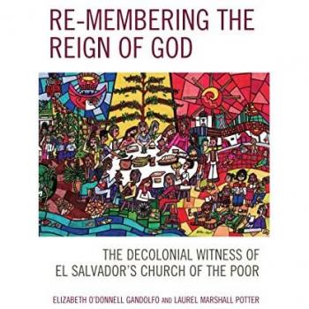 Lexington Books Re-membering the Reign of God: The Decolonial Witness of El Salvador's Church of the Poor (Hardback)