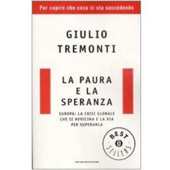 La paura e la speranza. Europa: la crisi globale che si avvicina e la via per superarla