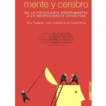 Mente y cerebro: De la Psicología experimental a la Neurociencia cognitiva (Tapa blanda con solapas).