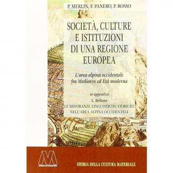 Società, culture e istituzioni di una regione europea. L'area alpina occidentale fra Medioevo ed Età moderna