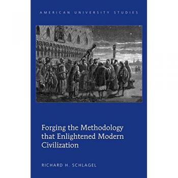 Schlagel, Richard H.: Forging the Methodology that Enlightened Modern