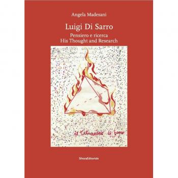 Luigi di Sarro. Pensiero e ricerca–His thought and research. Catalogo della mostra. Ediz. a colori