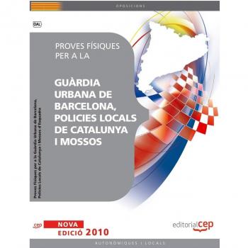 Proves Físiques per a la Guàrdia Urbana de Barcelona, Policies Locals de Catalunya i Mossos d'Esquadra