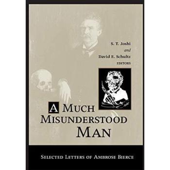 Joshi, S. T.: MUCH MISUNDERSTOOD MAN