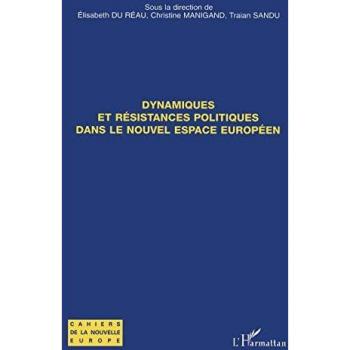 Dynamiques et résistances politiques dans le nouvel espace européen