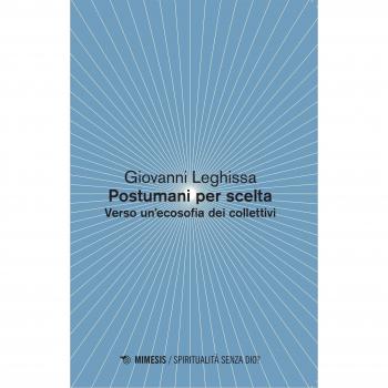 Postumani per scelta. Verso un'ecosofia dei collettivi