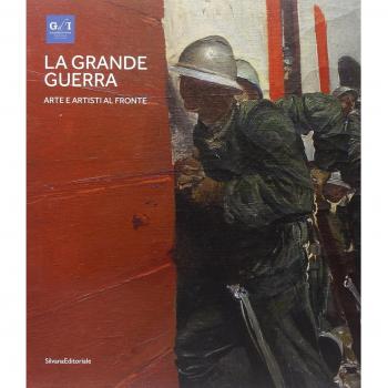 La grande guerra. Catalogo della mostra