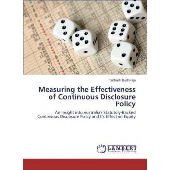 Measuring the Effectiveness of Continuous Disclosure Policy: An Insight into Australia's Statutory-Backed Continuous Disclosure Policy and It's Effect on Equity
