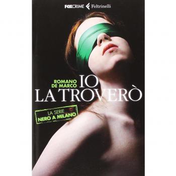 Io la troverò. La serie Nero a Milano