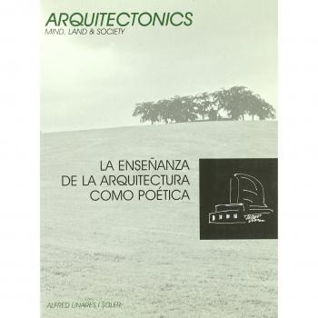 La Enseñanza De La Arquitectura Como Poética