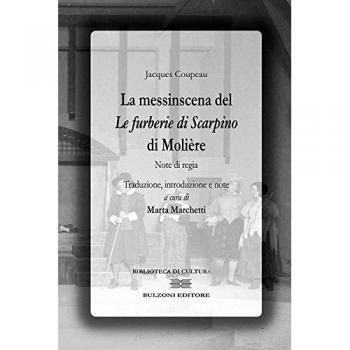 La messinscena de «Le furberie di Scapino» di Molière. Note di regie