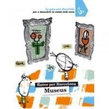 Museus: Rutes per Barcelona