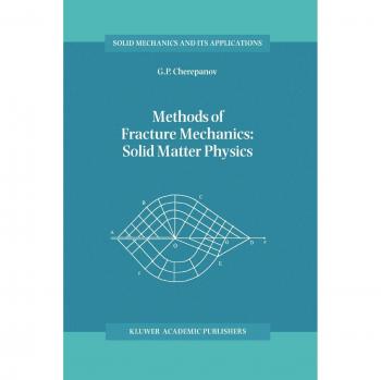 Cherepanov, G. P.: Methods of Fracture Mechanics: Solid Matter Physics
