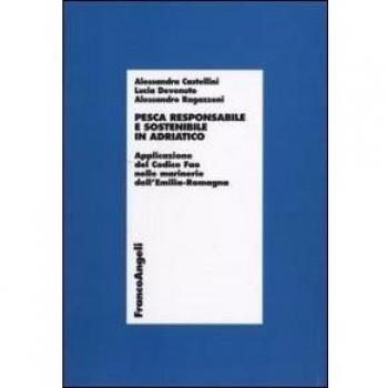 Pesca responsabile e sostenibile in Adriatico. Applicazione del Codice Fao nelle marinerie dell'Emilia Romagna