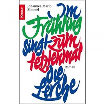 Im Frühling singt zum letzenmal die Lerche: Roman