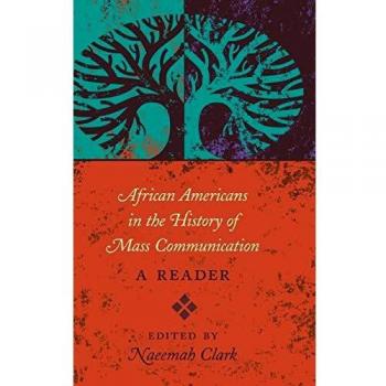 African Americans in the History of Mass Communication: A Reader