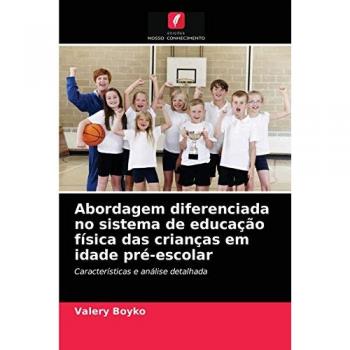 Boyko, Valery: Abordagem diferenciada no sistema de educação física das crianças em idade pré-escolar