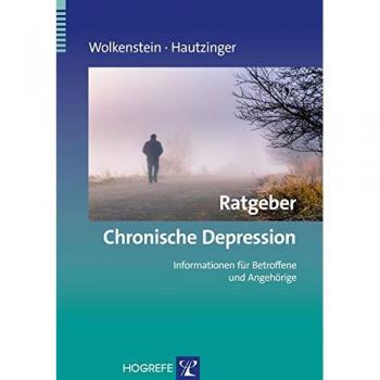 Ratgeber Chronische Depression: Informationen für Betroffene und Angehörige