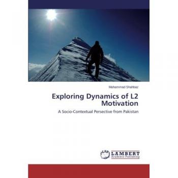 Exploring Dynamics of L2 Motivation: A Socio-Contextual Persective from Pakistan