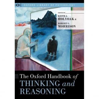 Oxford Handbook of Thinking and Reasoning