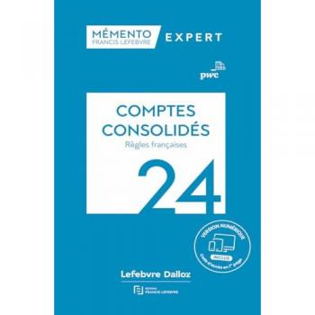 Mémento Comptes consolidés 2024: Règles françaises