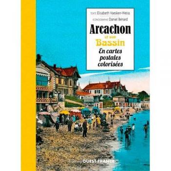 Arcachon et son bassin en cartes postales colorisées