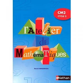 ATELIER DE MATHEMATIQUES CM2 CYCLE 3 ELEVE