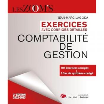 Jean-Marc Lagoda Exercices Avec Corrigés Détaillés Comptabilité De Gestion: 101 Exercices Corrigés