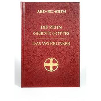 Die Zehn Gebote Gottes und das Vaterunser den Menschen gedeutet von Abd-ru-shin, Im Lichte der Wahrheit Gralsbotschaft