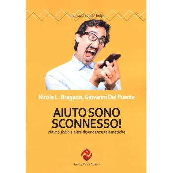 Aiuto sono sconnesso! No. mo. fobia e altre dipendenze telematiche