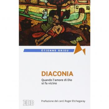 Diaconia. Quando l'amore di Dio si fa vicino