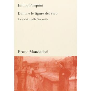 Dante e le figure del vero. La fabbrica della Commedia