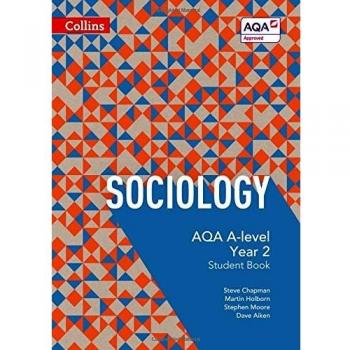 AQA A Level Sociology Student Book 2: 4th Edition