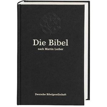 Die Bibel : Nach der übersetzung Martin Luthers