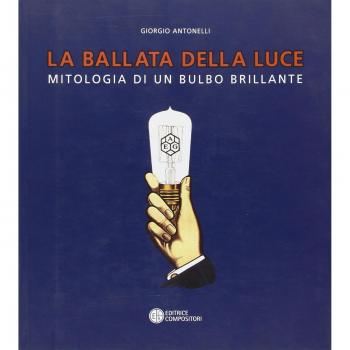 La ballata della luce. Mitologia di un bulbo brillante