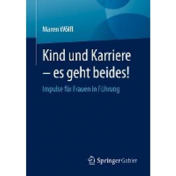 Wölfl, Maren: Kind und Karriere ¿ es geht beides!