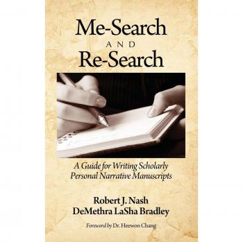 Me-Search and Re-Search: A Guide for Writing Scholarly Personal Narrative Manuscripts