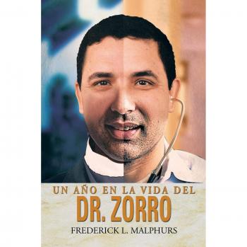 Malphurs, Frederick L.: Un Ano En La Vida del Dr. Zorro
